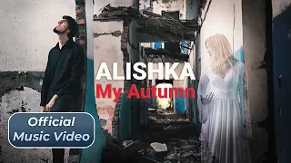 ALISHKA - My Autumn (Official Music Video)