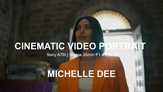 Michelle Dee | Cinematic Video Portrait | Sony A7III | Sigma 35mm f1.4 DG DN