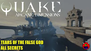 Quake: Arcane Dimensions 1.8 - ad_tears Tears of the False God - All Secrets No Commentary