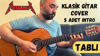 Klasik Gitarla Metallica Çalınır Mı? 5 Şarkı Introsu | Tablı