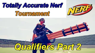 TABS | Totally Accurate Nerf Tournament Qualifiers Part 2