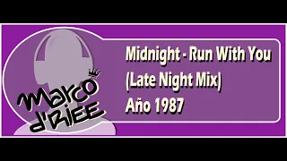 Midnight - Run With You (Late Night Mix) - 1987 (Con Subtítulos en inglés y español)