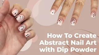 How to Create Abstract Polka Dot Nail Art with Dip Powder