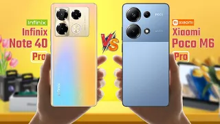 Infinix Note 40 Pro Vs Poco M6 Pro | Full Comparison 🔥 Which One Is Best?