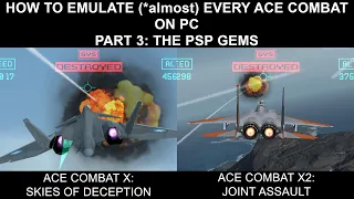 How to Emulate (almost) Every Ace Combat: Part 3 The PSP Gems