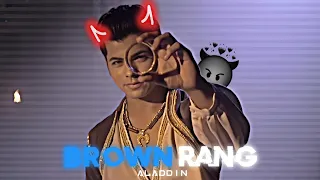 BROWN RANG X ALADDIN | Aladdin Edit | Song Brown Rang | Edit BY - @09---