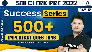 SBI CLERK 2022 | SUCCESS SERIES | 500+ Important Questions #12 | by Shantanu Shukla