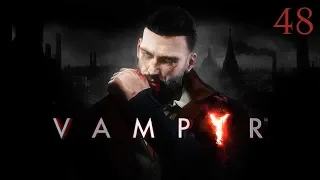 ИСТОЧНИК ИНФЕКЦИИ ☠ VAMPYR ☠ ПРОХОЖДЕНИЕ НА РУССКОМ №48