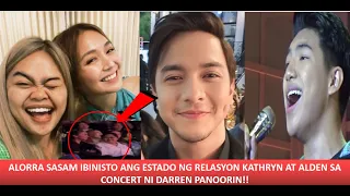 KATHRYN IBINISTO NI ALORA SASAM SA TUNAY NA FEELIINGS NITO KAY ALDEN SA CONCERT NI DARREN? ALAMIN!!