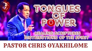 1 HOUR TONGUES OF POWER | PASTOR CHRIS OYAKHILOME | HEALING SCRIPTURES | DISTRIBUTIONS OF THE SPIRIT