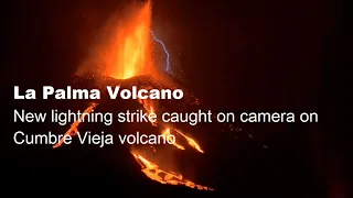 La Palma Eruption: New lightning strike caught on camera on Cumbre Vieja volcano (24 October 2021)