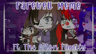 Farewell Meme Ft. The Afton Family FNAF