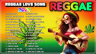BEST REGGAE MIX 2024 - RELAXING REGGAE SONGS - MOST REQUESTED REGGAE LOVE SONGS 2024