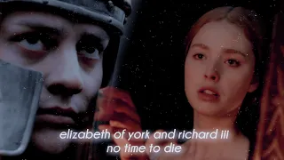 elizabeth of york and richard iii; no time to die