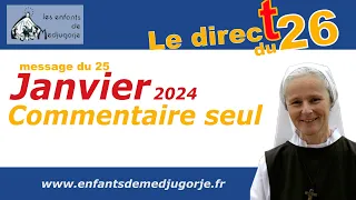 Message du 25 Janvier de la Vierge Marie  à Marija, Commentaire seul par Soeur Emmanuel