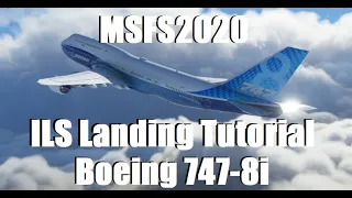 Flight Simulator 2020 | ILS Landing Tutorial | Boeing 747-800i