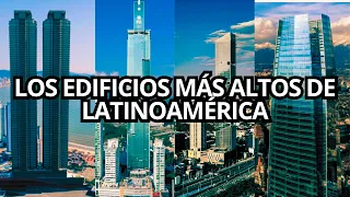 Los 10 edificios más altos de Latinoamérica