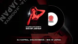 Dj Kapral & Dolocheeva - Big In Japan (2023)