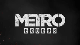 Metro Exodus _trailer
