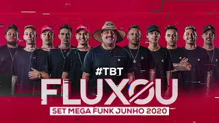 FLUXOU #TBT - SET MEGA FUNK JUNHO 2020