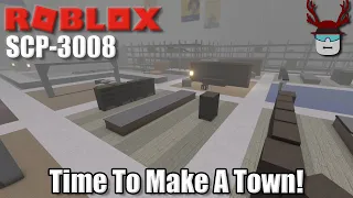 WE BUILT A TOWN! | Roblox SCP-3008