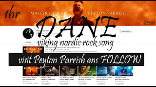 Peyton PARRISH   Dane  Viking Nordic Rock Song ft Tommy Vext official : 1 hour tribute