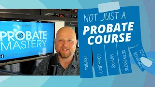 Probate Mastery is more than Probate Training and Certification | Chad Corbett's Probate Course