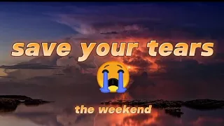 the_weekend_save_your_tears_official_lyric