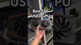 Best used GPU under $50 #shorts #gpu