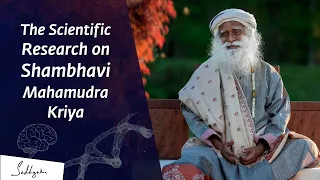 The Scientific Research on Shambhavi Mahamudra Kriya | Sadhguru's Wisdom