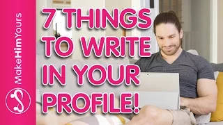 What Should I Write In My Online Dating Profile – 7 Things Men LOVE To See In Women’s Profiles