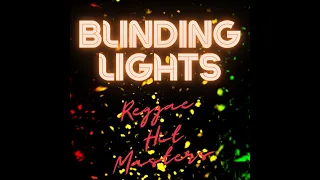 Blinding Lights - The Weeknd (Reggae cover) - Reggae Hit Masters, Safety Orange, Lysergic Bay