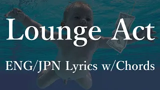 Nirvana - Lounge Act (Lyrics w/Chords) 和訳 コード