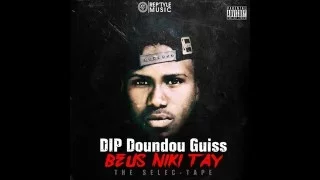 DIP Doundou Guiss -  Daay Deep [Audio] Feat. Elzo Jamdong