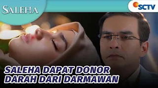 Alhamdulillah, Saleha Dapat Donor Darah dari Darmawan | Saleha - Episode 18