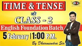 Time & Tense | Class 2 | English Foundation Live Class by Dharmendra Sir (Offline/ Online)