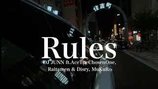 Rules feat. Ace the Chosen onE , Raitamen & Disry , MuKuRo - DJ JUNN (Music Video)