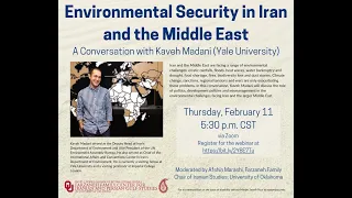 Environmental Security in Iran and the Middle East: A Conversation with Kaveh Madani