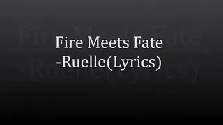 Fire Meets Fate (Lyrics )