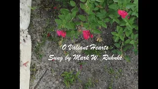 O Valiant Hearts, Old Hymn Favourites, sung by Mark W. Ruhnke