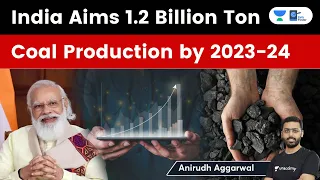 India Aims 1.2 Billion Ton Coal Production by 2023-24 | India’s Coal Crisis Explained
