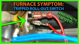 Symptoms of Tripped Roll-out Switch - Furnace Troubleshooting