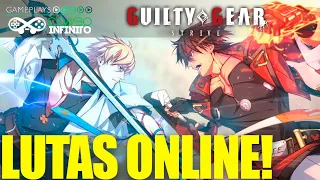 GUILTY GEAR STRIVE! LUTAS ONLINE INSANAS!!