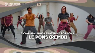 Le Pons (REMIX) - Salsation® Choreography by SEI Anvar Ashurov & SEI Ekaterina Borisova