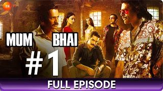 Mum Bhai - Ep 1 - Hindi Thriller Web Series - Sandeepa Dhar, Angad Bedi, Sikander Kher - Zee TV