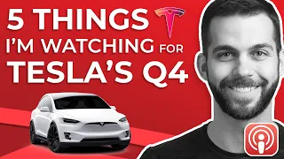 Tesla (TSLA) Q4 Earnings: 5 Things I'm Watching For