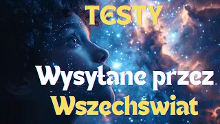 Jak Przejść te 3 Testy Wszechświata i Otrzymać Jego Błogosławieństwa