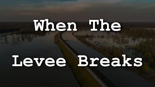 Led Zeppelin - When the Levee Breaks (Lyrics)