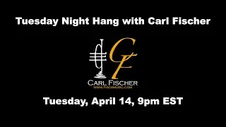 Episode 001: Tuesday Night Hang with Carl Fischer