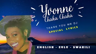 [SPECIAL] Yvonne Chaka Chaka - Thank you Mr DJ - Lyrics (English, Zulu, Swahili)